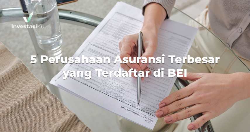 5 Perusahaan Asuransi Terbesar yang Terdaftar di BEI